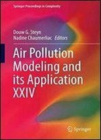 Air Pollution Modeling And Its Application Xxiv