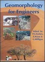 Geomorphology For Engineers, 2nd Edition