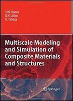 Multiscale Modeling And Simulation Of Composite Materials And Structures