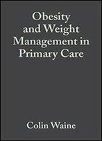 Obesity Weight Mngmnt In Primary Care