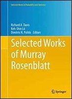Selected Works Of Murray Rosenblatt (Selected Works In Probability And Statistics)