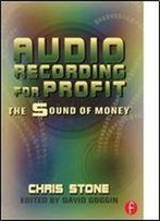 Audio Recording For Profit: The Sound Of Money