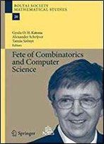 Fete Of Combinatorics And Computer Science (Bolyai Society Mathematical Studies)