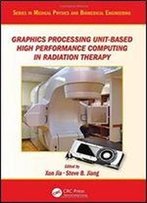 Graphics Processing Unit-Based High Performance Computing In Radiation Therapy