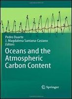Oceans And The Atmospheric Carbon Content By Pedro Duarte, J. Magdalena Santana-Casiano