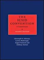 The Icsid Convention: A Commentary (2nd Edition)