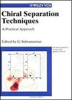 Chiral Separation Techniques: A Practical Approach 2nd Edition