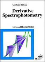 Derivative Spectrophotometry Of First And Higher Orders 1st Edition