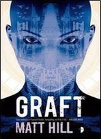Graft - Matt Hill