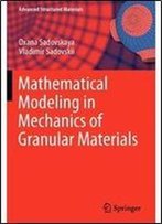 Mathematical Modeling In Mechanics Of Granular Materials