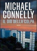 Michael Connelly - Il Dio Della Colpa