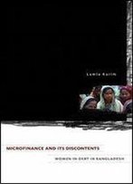 Microfinance And Its Discontents: Women In Debt In Bangladesh