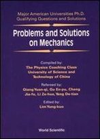 Problems And Solutions On Mechanics: Major American Universities