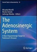 The Adenosinergic System: A Non-Dopaminergic Target In Parkinson's Disease