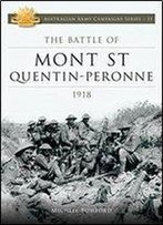 The Battle Of Mont St Quentin-Peronne 1918