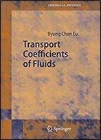 Transport Coefficients Of Fluids (Springer Series In Chemical Physics)