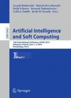 Artificial Intelligence And Soft Computing: 13th International Conference, Icaisc 2014, Zakopane, Poland, June 1-5, 2014, Proceedings, Part I (Lecture Notes In Computer Science)