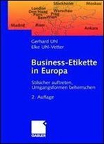 Business-Etikette In Europa: Stilsicher Auftreten, Umgangsformen Beherrschen (German Edition)