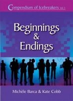 Compendium Of Icebreakers: Beginnings And Endings (Volume 3)