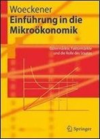 Einfuhrung In Die Mikrookonomik: Gutermarkte, Faktormarkte Und Die Rolle Des Staates (Springer-Lehrbuch)