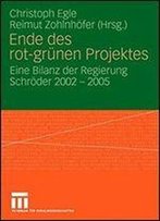 Ende Des Rot-Grunen Projekts: Eine Bilanz Der Regierung Schroder 2002 - 2005