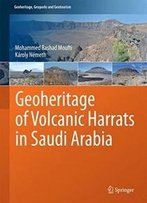Geoheritage Of Volcanic Harrats In Saudi Arabia (Geoheritage, Geoparks And Geotourism)