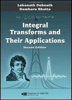 Integral Transforms And Their Applications, Second Edition