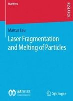 Laser Fragmentation And Melting Of Particles (Matwerk)