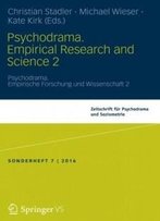Psychodrama. Empirical Research And Science 2: Psychodrama. Empirische Forschung Und Wissenschaft 2 (English And German Edition)