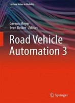Road Vehicle Automation 3 (Lecture Notes In Mobility)