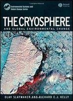 The Cryosphere And Global Environmental Change