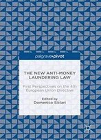 The New Anti-Money Laundering Law: First Perspectives On The 4th European Union Directive