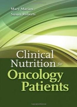 Clinical Nutrition For Oncology Patients