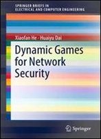 Dynamic Games For Network Security (Springerbriefs In Electrical And Computer Engineering)