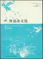 Selected Essays Of Master Lu Xun