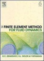 The Finite Element Method For Fluid Dynamics, Sixth Edition