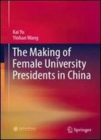 The Making Of Female University Presidents In China