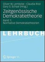 Zeitgenossische Demokratietheorie: Band 1: Normative Demokratietheorien