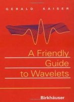 A Friendly Guide To Wavelets