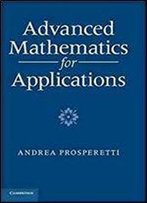 Advanced Mathematics For Applications 1st Edition