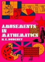 Amusements In Mathematics (Dover Recreational Math)