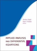 Applied Analysis And Differential Equations: Iasi, Romania, 4-9 September 2006
