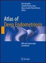 Atlas Of Deep Endometriosis: Mri And Laparoscopic Correlations