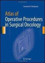 Atlas Of Operative Procedures In Surgical Oncology