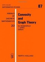 Convexity And Graph Theory: Proceedings Of The Conference On Convexity And Graph Theory, Israel, March 1981 (Mathematics Studies)