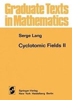 Cyclotomic Fields Ii (Graduate Texts In Mathematics)