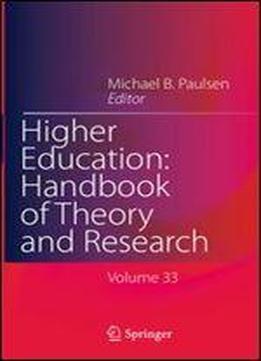 Higher Education: Handbook Of Theory And Research: Published Under The Sponsorship Of The Association For Institutional Research (air) And The Association For The Study Of Higher Education (ashe)