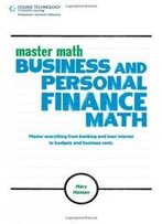 Master Math: Business And Personal Finance Math