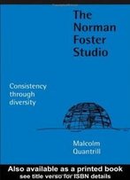 The Norman Foster Studio: Consistency Through Diversity