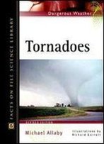 Tornadoes (Facts On File Dangerous Weather Series)